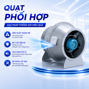 VT302 QUẠT PHỐI HỢP