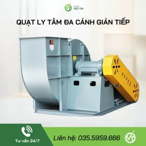 VT101-C QUẠT LY TÂM ĐA CÁNH GIÁN TIẾP